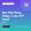 TNC – Bảo Mật Đăng Nhập 2 Lớp OTP Email