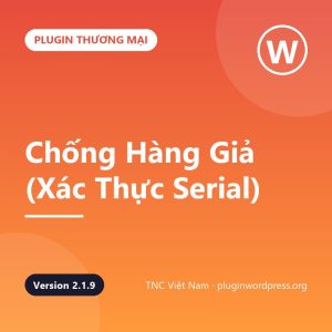 TNC – Chống Hàng Giả (Xác Thực Serial)