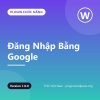 TNC – Đăng Nhập Bằng Google