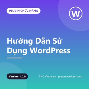 TNC – Hướng Dẫn Sử Dụng WordPress