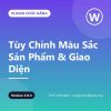 TNC – Tùy Chỉnh Màu Sắc Sản Phẩm & Giao Diện