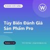 TNC – Tùy Biến Đánh Giá Sản Phẩm Pro