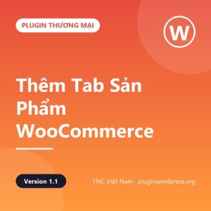 TNC – Thêm Tab Sản Phẩm WooCommerce